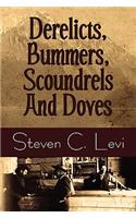 Derelicts, Bummers, Scoundrels and Doves