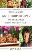 How to Make the Ten Most Nutritious Recipes on the Planet