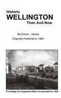 Historic Wellington, Then and Now