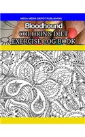 Bloodhound Coloring Diet Exercise Log Book