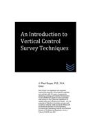 Introduction to Vertical Control Survey Techniques