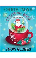 Christmas Coloring Book For Kids Age 4-8: Over 40 Snow Globe Coloring Book Pages For All Children, Girls and Boys: 8.5" x 11", One Image Per Page, Cute Christmas Coloring Books(2 Christmas Coloring Books for Toddlers and Kids)