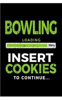 Bowling Loading 75% Insert Cookies to Continue