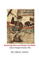 Bronze Age Norse and Vikings in the World
