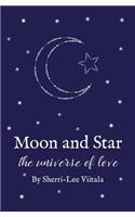 Moon and Star: the universe of love