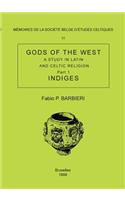 Mémoire n°11 - Gods of the West. A study in latin and celtic religion (Part 1 - Indiges)