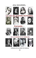 vie de grands écrivains français... en un éclair et à rebours