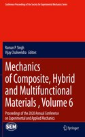 Mechanics of Composite, Hybrid and Multifunctional Materials, Volume 6