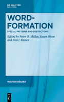 Word-Formation - Special Patterns and Restrictions