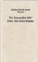 Der europaeischen Hoefe Liebes- und Helden-Geschichte