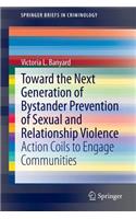 Toward the Next Generation of Bystander Prevention of Sexual and Relationship Violence