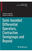 Semi-Bounded Differential Operators, Contractive Semigroups and Beyond