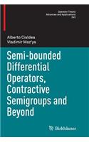 Semi-Bounded Differential Operators, Contractive Semigroups and Beyond