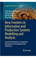 New Frontiers in Information and Production Systems Modelling and Analysis