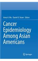 Cancer Epidemiology Among Asian Americans