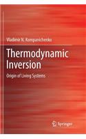 Thermodynamic Inversion: Origin of Living Systems