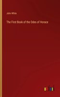 First Book of the Odes of Horace