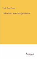 Ueber Gallert- oder Colloidgeschwülste