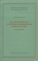 Die Consuetudines Des Augustiner-Chorherrenstiftes Marbach Im Elsass: (12. Jahrhundert)