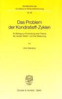 Das Problem Der Kondratieff-Zyklen: Ein Beitrag Zur Entwicklung Einer Theorie Der 'Langen Wellen' Und Ihrer Bedeutung(Schriftenreihe Des Ifo Instituts Fur Wirtschaftsforschung)