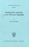 Akademische Soziologie in Der Weimarer Republik