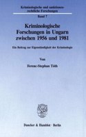 Kriminologische Forschungen in Ungarn Zwischen 1956 Und 1981