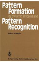 Pattern Formation by Dynamic Systems and Pattern Recognition