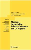 Algebraic Integrability, Painlevé Geometry and Lie Algebras