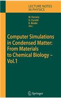 Computer Simulations in Condensed Matter: From Materials to Chemical Biology. Volume 1