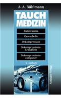 Tauchmedizin: Barotrauma Gasembolie Dekompression Dekompressionskrankheit Dekompressionscomputer