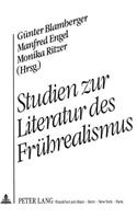 Studien Zur Literatur Des Fruehrealismus