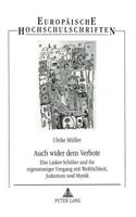 Auch Wider Dem Verbote: Else Lasker-Schueler Und Ihr Eigensinniger Umgang Mit Weiblichkeit, Judentum Und Mystik