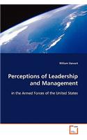 Perceptions of Leadership and Management