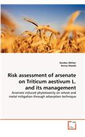 Risk assessment of arsenate on Triticum aestivum L. and its management