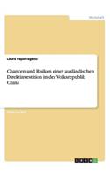 Chancen und Risiken einer ausländischen Direktinvestition in der Volksrepublik China