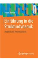 Einfuhrung in Die Strukturdynamik: Modelle Und Anwendungen
