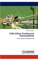 Folk-Urban Continuum Reconsidered