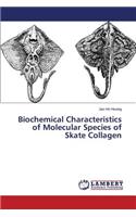 Biochemical Characteristics of Molecular Species of Skate Collagen