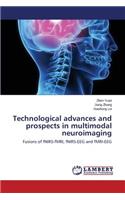 Technological advances and prospects in multimodal neuroimaging