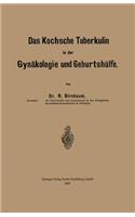 Kochsche Tuberkulin in Der Gynäkologie Und Geburtshülfe