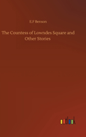 The Countess of Lowndes Square and Other Stories