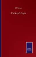 The Negro's Origin