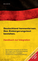 Deutschland kennenlernen. Den Einbürgerungstest bestehen.: Handbuch zur Integration Ausgabe 2023