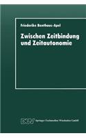 Zwischen Zeitbindung Und Zeitautonomie
