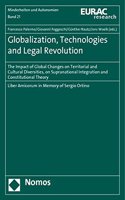 Globalization, Technologies and Legal Revolution: The Impact of Global Changes on Territorial and Cultural Diversities, on Supranational Integration and Constitutional Theory