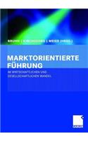 Marktorientierte Führung Im Wirtschaftlichen Und Gesellschaftlichen Wandel