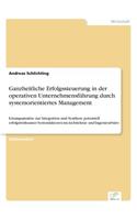 Ganzheitliche Erfolgssteuerung in der operativen Unternehmensführung durch systemorientiertes Management: Lösungsansätze zur Integration und Synthese potentiell erfolgswirksamer Systemfaktoren im Architektur- und Ingenieurbüro