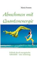 Abnehmen mit Quantenenergie