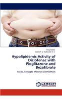 Hypolipidemic Activity of Diclofenac with Pioglitazone and Bezafibrate