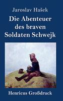 Abenteuer des braven Soldaten Schwejk (Großdruck)